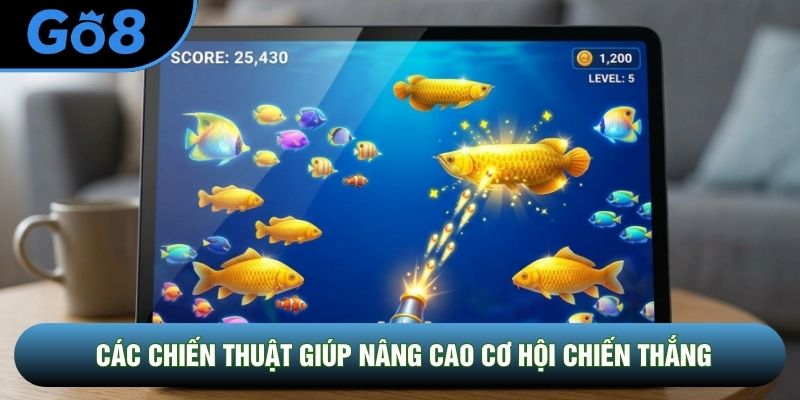Các chiến thuật giúp nâng cao cơ hội chiến thắng
