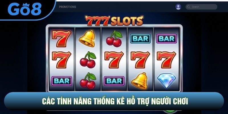 Các tính năng thống kê hỗ trợ người chơi