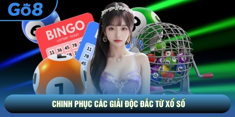 Chinh phục các giải độc đắc từ xổ số