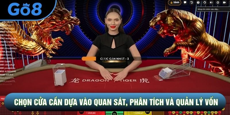 Chọn cửa cần dựa vào quan sát, phân tích và quản lý vốn