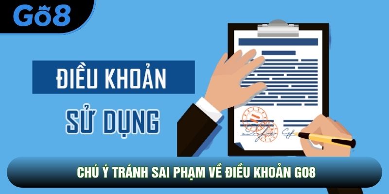 Chú ý tránh sai phạm về điều khoản Go8