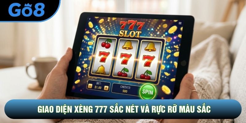 Giao diện Xèng 777 sắc nét và rực rỡ màu sắc