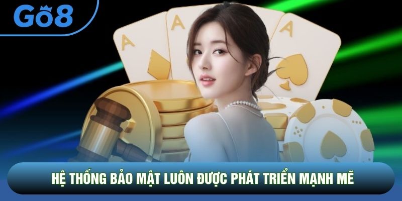 Hệ thống bảo mật luôn được phát triển mạnh mẽ