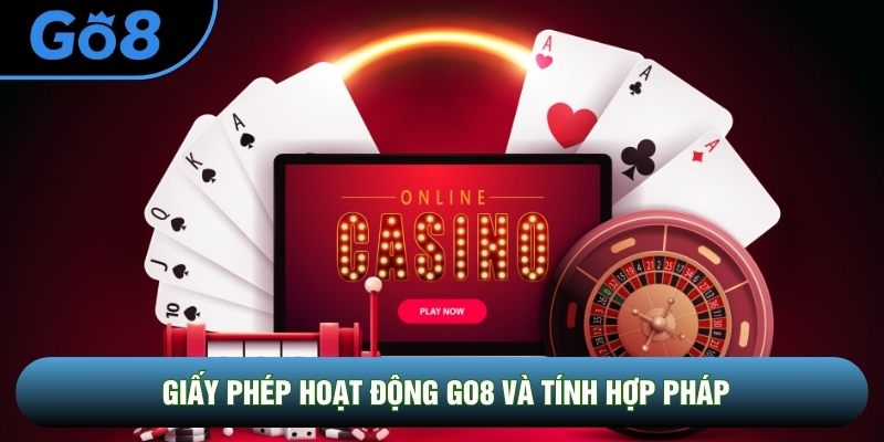 Giấy phép hoạt động Go8 và tính hợp pháp Giấy phép hoạt động Go8 và tính hợp pháp
